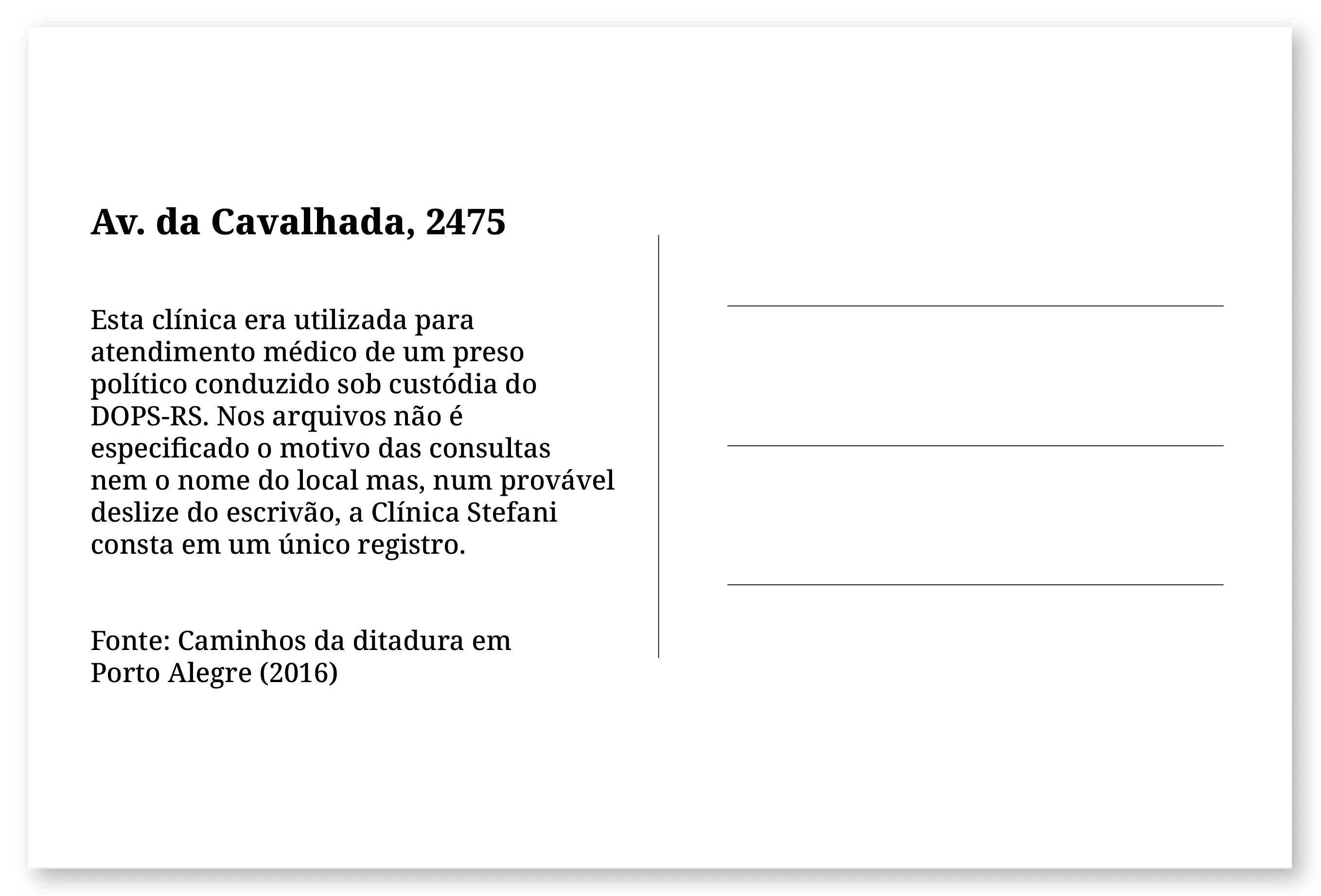 Imagem de um cartão postal, com o seguinte texto: Av. da Cavalhada, 2475. Esta clínica era utilizada para atendimento médico de um preso político conduzido sob custódia do DOPS-RS. Nos arquivos não é especificado o motivo das consultas nem o nome do local mas, num provável deslize do escrivão, a Clínica Stefani consta em um único registro. Fonte: Caminhos da ditadura em Porto Alegre (2016). Fim da descrição.