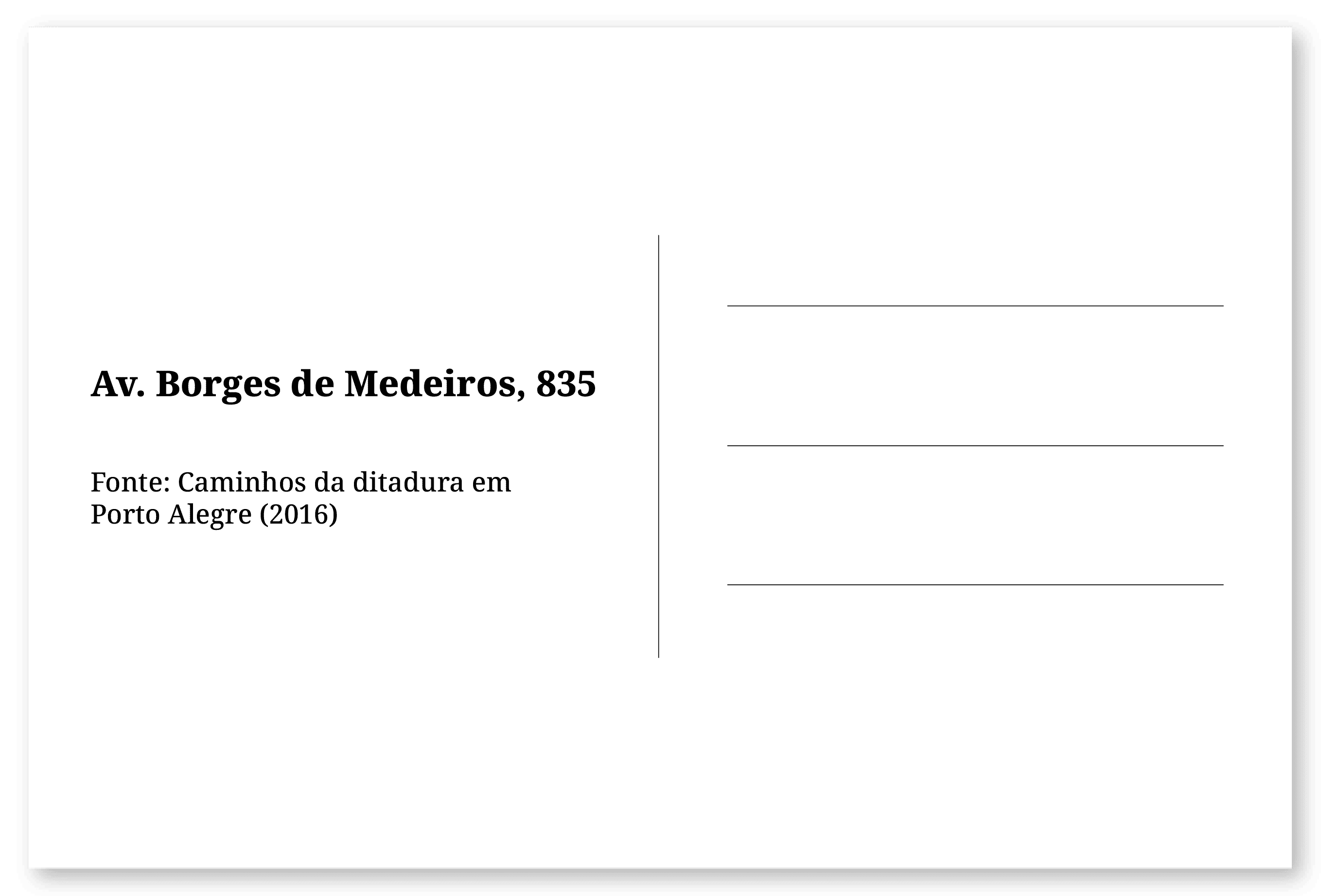 Imagem de um cartão postal, com o seguinte texto: Av. Borges de Medeiros, 835. Fonte: Caminhos da ditadura em Porto Alegre (2016). Fim da descrição.